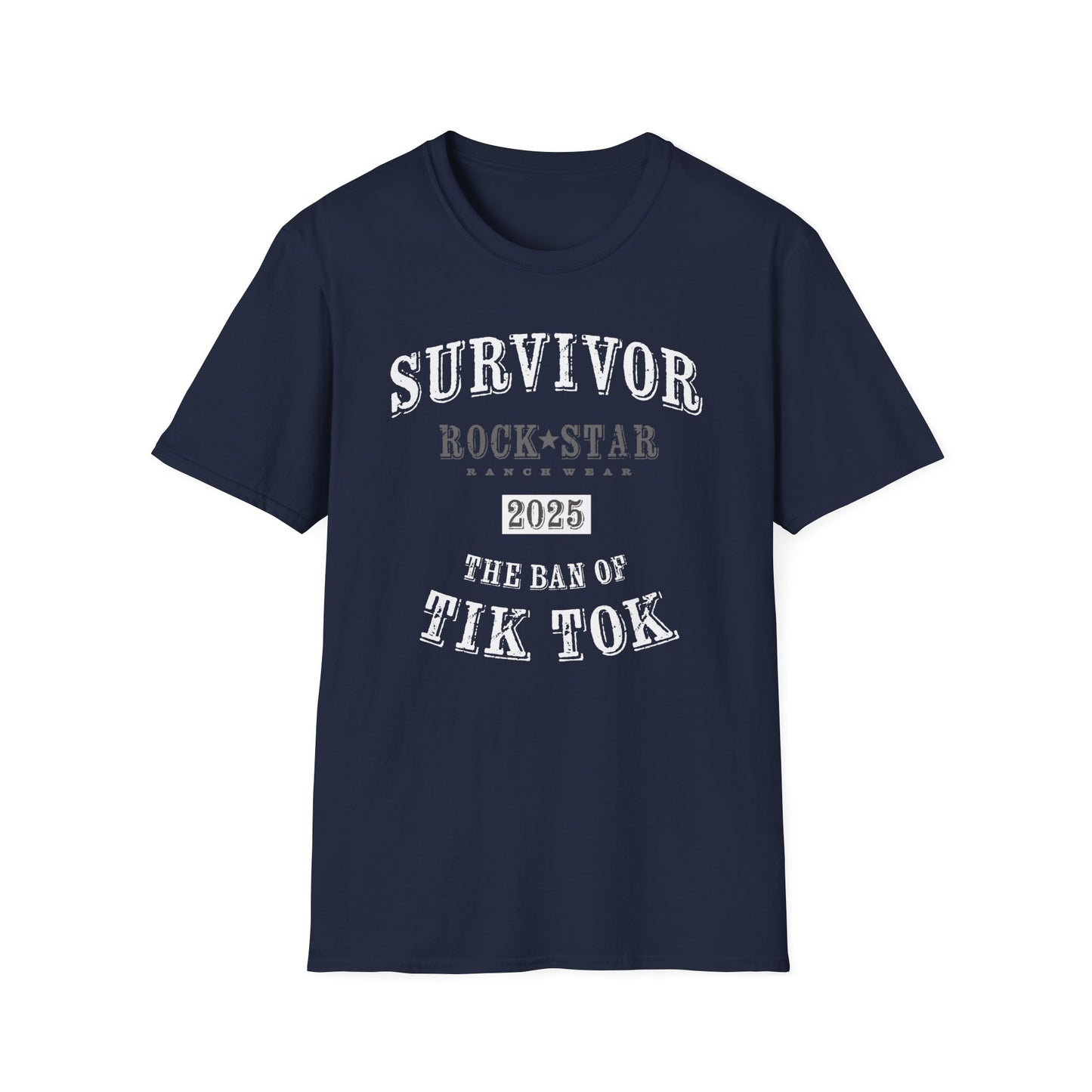 Survivor TikTok Ban  | RSRW | Unisex Soft style T-Shirt | Rock Star Graphic Tee.